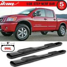 Load image into Gallery viewer, 2004-2017 Nissan Titan Crew Cab 5" Side Step Nerf Bars Running Boards
