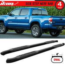 Load image into Gallery viewer, 2005-2017 Toyota Tacoma Double Cab 4'' Oval Black Running Boards Steel