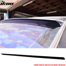 Load image into Gallery viewer, 2009-2016 Ford Fiesta 4Dr VRS Style Unpainted Black Roof Spoiler PUF