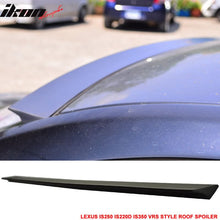 Load image into Gallery viewer, 2006-2013 Lexus IS250 IS220d IS350 XE20 VRS Style Roof Spoiler PUF