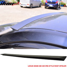 Load image into Gallery viewer, 2006-2011 Lexus GS350 GS430 GS450 VRS Style Roof Spoiler Wing PUF