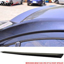 Load image into Gallery viewer, 2011-2015 Benz C Class C204 2Dr VRS Style Unpainted Roof Spoiler PUF