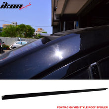 Load image into Gallery viewer, 2005-2010 Pontiac G6 2Dr VRS Style  Rear Roof Spoiler Wing PUF