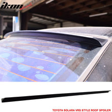Load image into Gallery viewer, 2004-2008 Solara Coupe 2nd VRS Style Rear Roof Spoiler Wing PUF