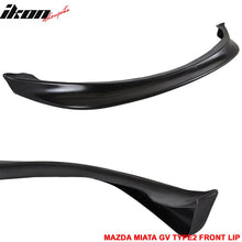 Load image into Gallery viewer, 1990-1997 Mazda Miata GV Type2 Unpainted Black Front Bumper Lip PU