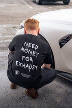Load image into Gallery viewer, Need Money for Exhaust Tee